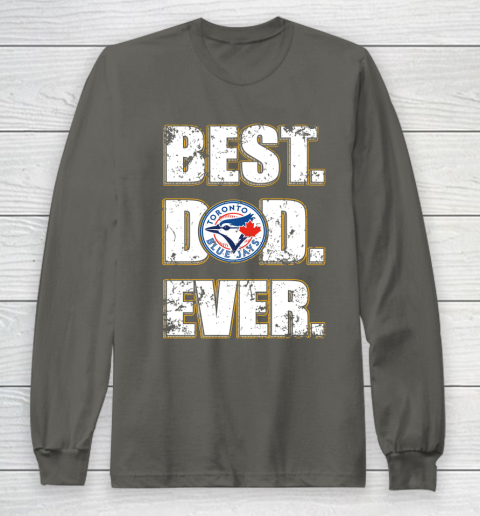 MLB Toronto Blue Jays Baseball Best Dad Ever Family Shirt Long Sleeve T-Shirt 5