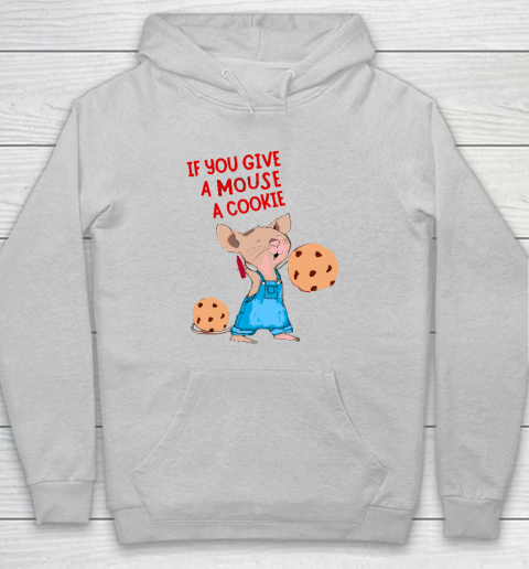 If You Give A Mouse A Cookie Hoodie 4