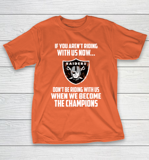 NFL Oakland Raiders Football We Become The Champions T-Shirt 4