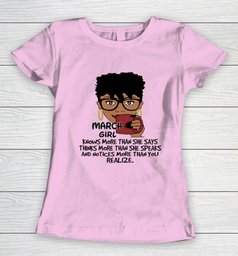 March Girl Knows More Than She Says Shirt Black Queens Birthday Women's T-Shirt 6