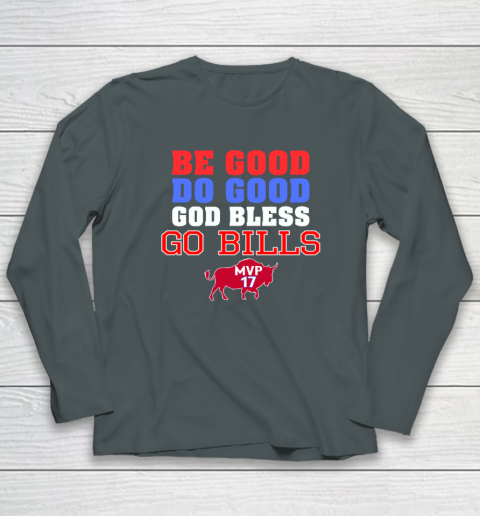 Be Good Do Good God Bless Go Bills Long Sleeve T-Shirt 3
