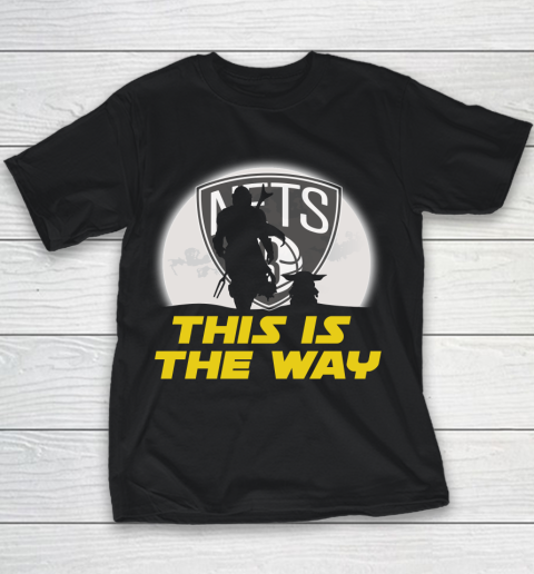 Brooklyn Nets NBA Basketball Star Wars Yoda And Mandalorian This Is The Way Youth T-Shirt Brooklyn Nets NBA Basketball Star Wars Yoda And Mandalorian This Is The Way Youth T-Shirt