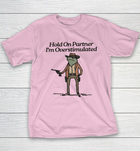 Hold On Partner I'm Overstimulated Cowboy Frog Vintage Youth T-Shirt 6
