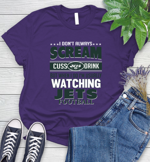New York Jets NFL Football I Scream Cuss Drink When I'm Watching My Team Women's T-Shirt 4