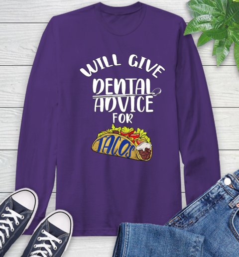 Nurse Shirt Will Give Dental Advice For Tacos Funny Dentist Gift T Shirt Long Sleeve T-Shirt 6 Nurse Shirt Will Give Dental Advice For Tacos Funny Dentist Gift T Shirt Long Sleeve T-Shirt - Image 6