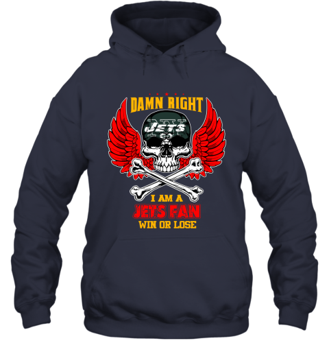NFL Damn Right I Am A New York Jets Win Or Lose Skull Football Sports (1) 0RwY0vS94jP hoodie 23 95 151514 front navy