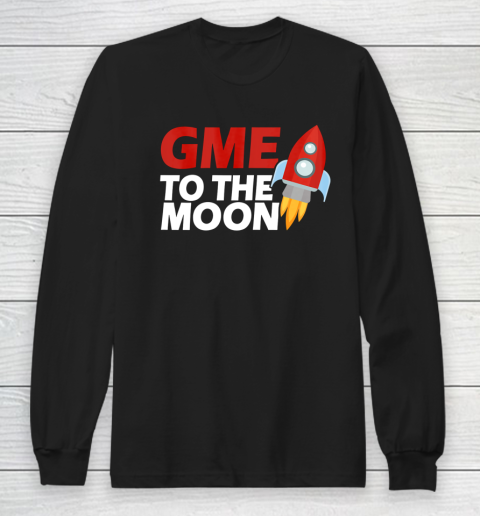 GME To The Moon stocks 2021 Wallstreetbet Short Squeeze Long Sleeve T-Shirt