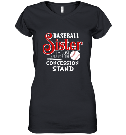 Baseball Sister I'm Just Here For The Concession Stand Gift Women's V-Neck T-Shirt
