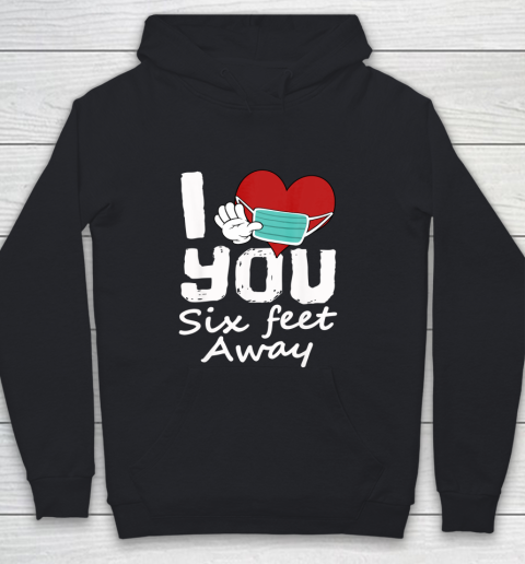 Funny 2021 Valentines Day I Heart You Six Feet Away Novelty Youth Hoodie