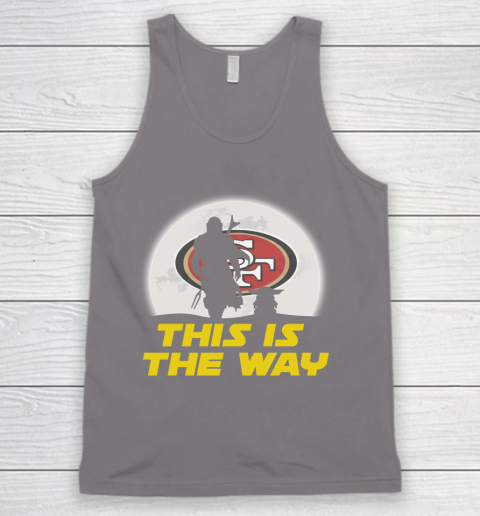 San Francisco 49ers NFL Football Star Wars Yoda And Mandalorian This Is The Way Tank Top 6