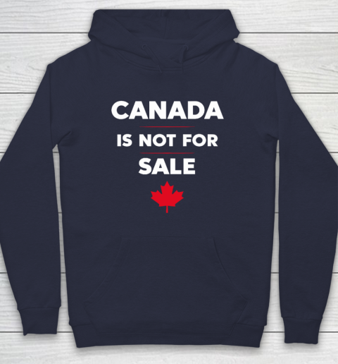 Canada Is Not For Sale Hoodie 2