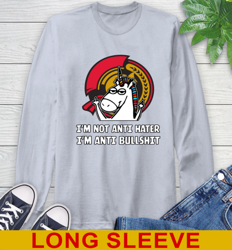 Ottawa Senators NHL Hockey Unicorn I'm Not Anti Hater I'm Anti Bullshit Long Sleeve T-Shirt 6