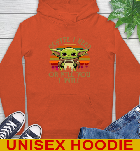 Coffee I Need Or Kill You I Will Baby Yoda Star Wars Vintage Shirts Hoodie 4