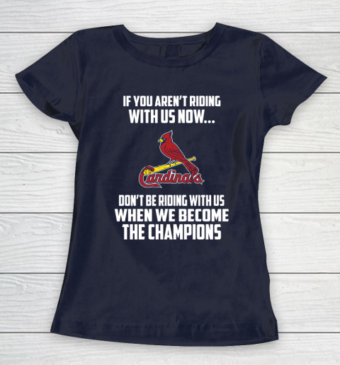 MLB St.Louis Cardinals Baseball We Become The Champions Women's T-Shirt 2