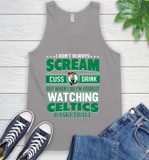 Boston Celtics NBA Basketball I Scream Cuss Drink When I'm Watching My Team Tank Top 3