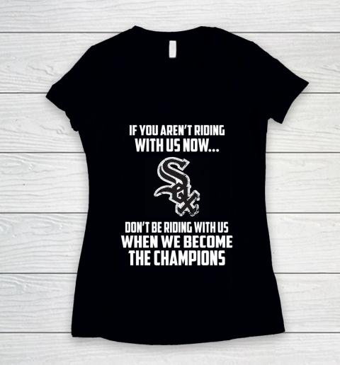 MLB Chicago White Sox Baseball We Become The Champions Women's V-Neck T-Shirt