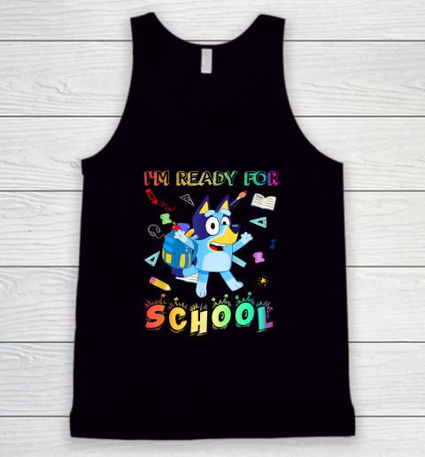 Back To School Shirt I'm Ready For School Tank Top