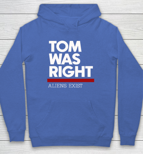 Tom Was Right Hoodie 5