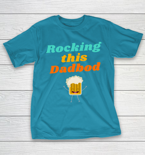 Beer Lover Funny Shirt Rocking this Dadbod T-Shirt 17