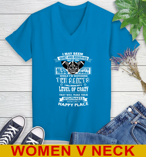 New Orleans Saints NFL Football If You Mess With Me While I'm Watching My Team Women's V-Neck T-Shirt - Image 8