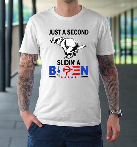 Anti Biden President Shirt Just A Second SLiding' Funny Saying T-Shirt