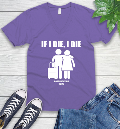 Coronacation If I Die I Die Shirt 53