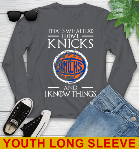 New York Knicks NBA Basketball That's What I Do I Love My Team And I Know Things Game Of Thrones 125