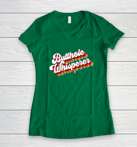Butthole Whisperer Women's V-Neck T-Shirt 3