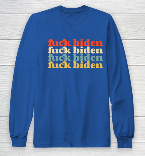 Vintage Fuck Biden Anti Biden Tee Top Womens Mens Premium Long Sleeve T-Shirt 6