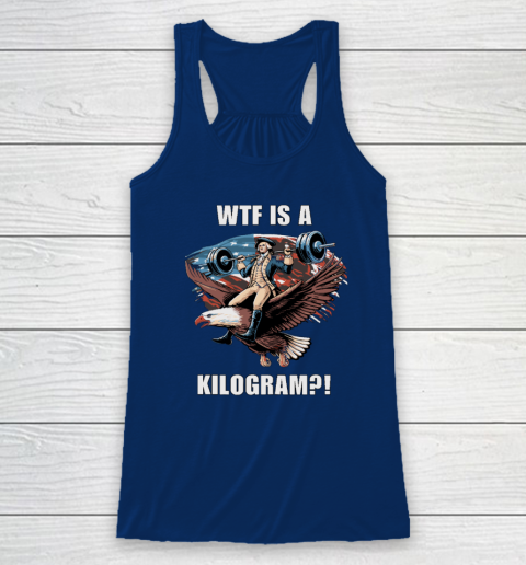 WTF is a Kilogram_ Funny 4th of July Patriotic Eagle USA Racerback Tank 4