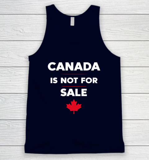 Canada Is Not For Sale Tank Top 2