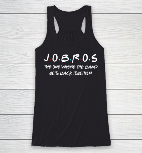 Jobros Jonas Brothers tshirt The One Where The Band Gets Back Together Racerback Tank