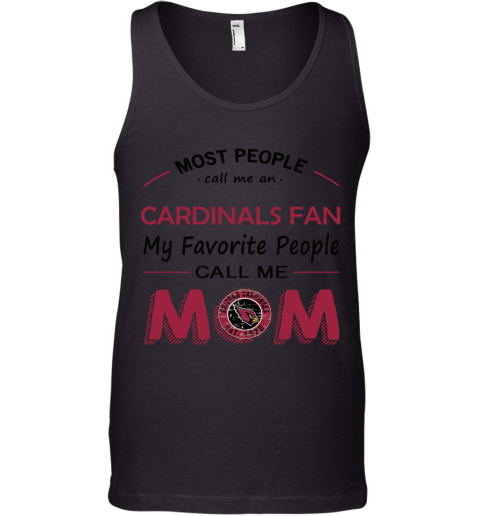 Most People Call Me Arizona Cardinals Fan Football Mom Tank Top