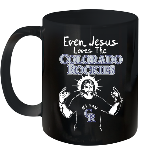 Colorado Rockies MLB Baseball Even Jesus Loves The Rockies Shirt Ceramic Mug 11oz