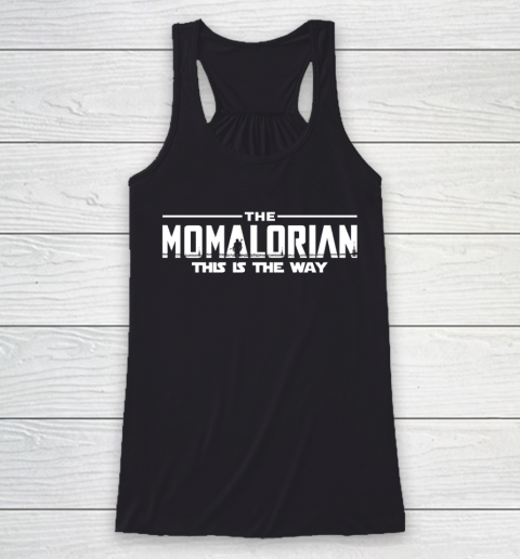 The Momalorian Mother's Day 2020 This is the Way Racerback Tank