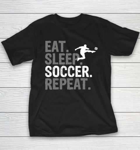 Eat Sleep Soccer Repeat Youth T-Shirt