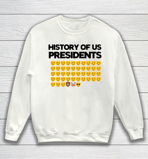 History of US Presidents funny anti Trump Sweatshirt