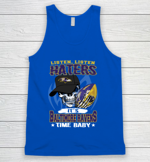 Listen Haters It is RAVENS Time Baby NFL Tank Top 4