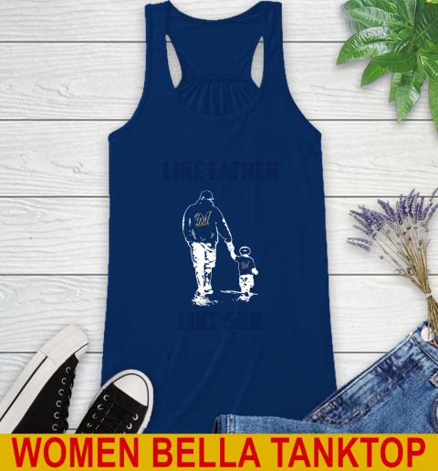 Milwaukee Brewers MLB Baseball Like Father Like Son Sports Racerback Tank 7