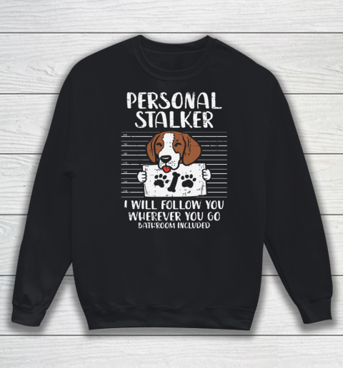 Personal Stalker Beagle Animal Pet Hound Hunt Dog Lover Sweatshirt