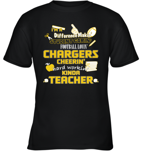 Los Angeles Chargers NFL I'm A Difference Making Student Caring Football Loving Kinda Teacher Youth T-Shirt