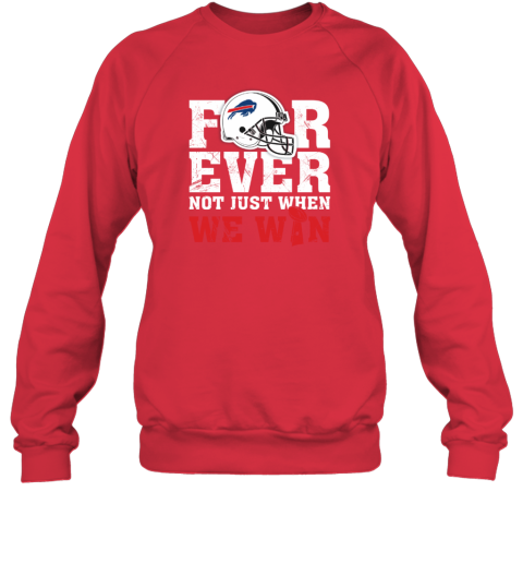 NFL Forever Buffalo Bills Not Just When We WiN Youth Hoodie - Rookbrand