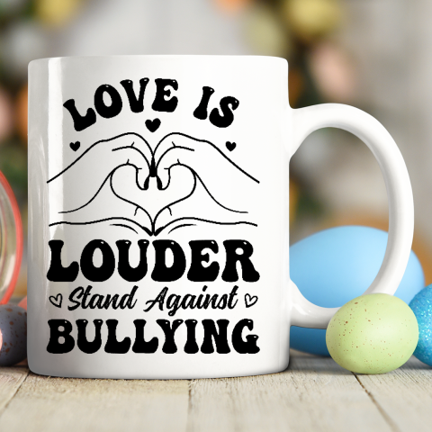 Love is Louder Anti Bullying Kids Unity Day Orange Be Kind Ceramic Mug 11oz