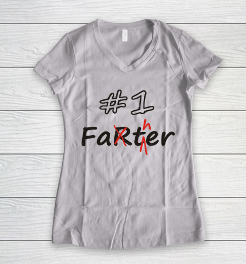 Father's Day Funny Gift Ideas Apparel  Number 1 Father (Farter) Women's V-Neck T-Shirt