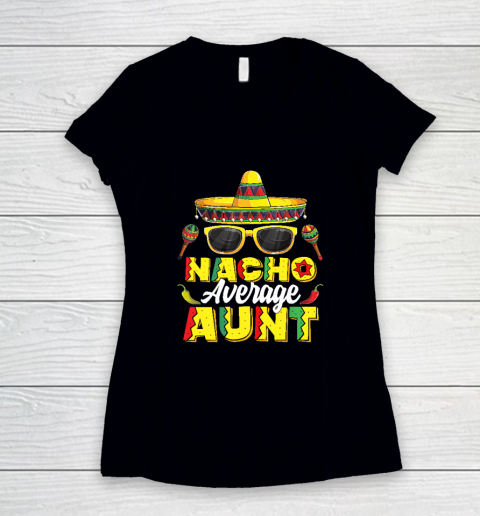 Nacho Average Aunt Cinco De Mayo Mexican Fiesta Women's V-Neck T-Shirt