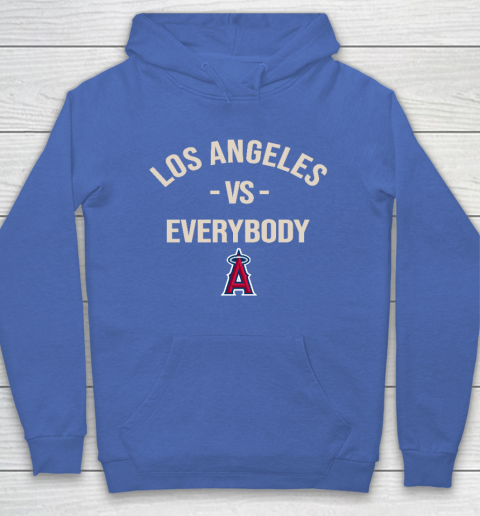 Los Angeles Angels Vs Everybody Hoodie 6