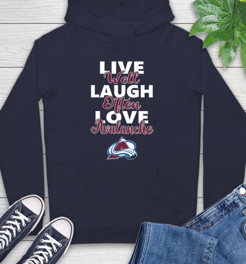 NHL Hockey Colorado Avalanche Live Well Laugh Often Love Shirt Hoodie 3