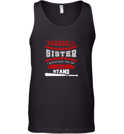 New Baseball Sister Shirt  Just Here For Concession Stand Tank Top