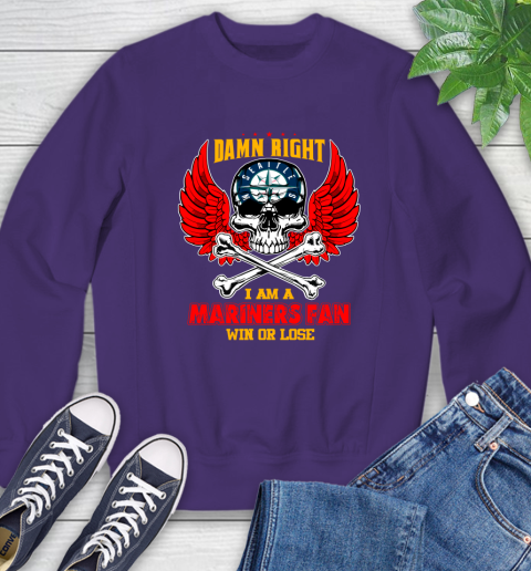 MLB Damn Right I Am A Seattle Mariners Win Or Lose Skull Baseball Sports Sweatshirt 4