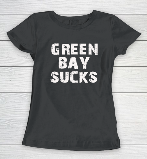Green Bay Sucks Women's T-Shirt